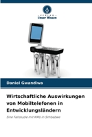 Wirtschaftliche Auswirkungen von Mobiltelefonen in Entwicklungsländern (German Edition) 6208460328 Book Cover