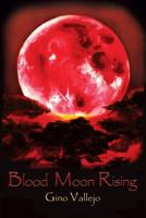 Blood Moon Rising 1500679534 Book Cover