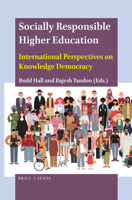 Socially Responsible Higher Education International Perspectives on Knowledge Democracy 9004435751 Book Cover