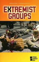 Extremist Groups (Opposing Viewpoints) 0737722339 Book Cover