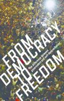 From Democracy to Freedom 0998982202 Book Cover