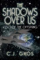 The Shadows Over Us 148364250X Book Cover