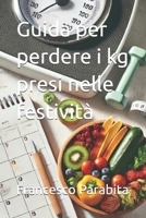 Guida per perdere i kg presi nelle festività (Italian Edition) B0DWWVS9QX Book Cover