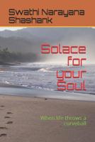 Solace for your Soul: When life throws a curveball 107371330X Book Cover