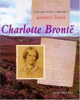 Charlotte Brontë (British Library Writers' Lives Series) 0712345442 Book Cover