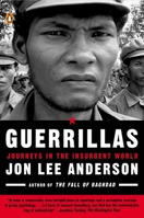 Guerrillas: Journeys in the Insurgent World 0142004979 Book Cover