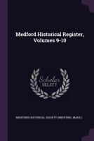 Medford Historical Register, Volumes 9-10 1341387429 Book Cover