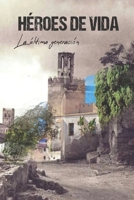 HÉROES DE VIDA: La última generación (Spanish Edition) B0F13HMX13 Book Cover