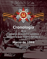 Cronología de la industria aeronáutica soviética durante la Gran Guerra Patriótica: Mayo de 1944 B08JVLBXF7 Book Cover