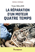 Réparation d'un moteur 4 Temps (French Edition) 2369651865 Book Cover