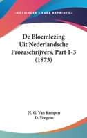 De Bloemlezing Uit Nederlandsche Prozaschrijvers, Part 1-3 (1873) 1160060894 Book Cover