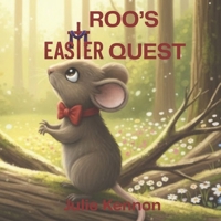 Roo's Easter Quest (Roo's Quests) B0GKVNQD8C Book Cover