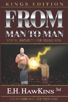 From Man To Man: Mental Maturity For Young Men B0C5GFZRH8 Book Cover