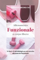 Allenamento funzionale a corpo libero: Le basi e le metodologie per un giusto allenamento funzionale (Italian Edition) B0F2S5K1QP Book Cover