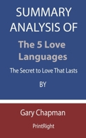 Summary Analysis Of The 5 Love Languages: The Secret to Love That Lasts By Gary Chapman B08FP3WHR6 Book Cover