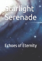 Starlight Serenade: Echoes of Eternity B0GL2VCHBN Book Cover