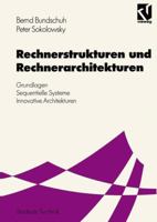 Rechnerstrukturen Und Rechnerarchitekturen: Grundlagen Sequentielle Systeme Innovative Architekturen 3528143894 Book Cover