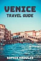 Venice travel guide: "A Journey Through Time: Uncovered Venice Hidden Gems and Must-See Attractions" B0C1J7KTZS Book Cover
