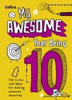 My Awesome Year Being 10: Fill-In Fun and Ideas for Making Awesome Memories 0008825114 Book Cover