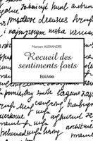 Recueil des sentiments forts (French Edition) 2414458194 Book Cover