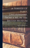 A Terrier of Fleet, Lincolnshire, From a MS. in the British Museum 1016778538 Book Cover