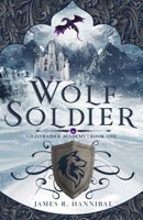 Wolf Soldier 1621841979 Book Cover