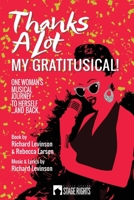Thanks a Lot - My Gratitusical! 1946259217 Book Cover