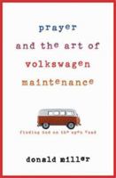 Prayer and the Art of Volkswagen Maintenance 0736901604 Book Cover