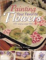 Painting Your Favorite Flowers Step-By-Step 158180024X Book Cover