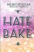 HateBake; Our Amplified Earth, Episode 7 1517079896 Book Cover