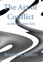 The Art of Conflict or How to Stay Zen 1857567358 Book Cover