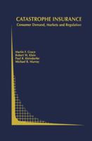 Catastrophe Insurance Risks: The Role of Risk-Linked Securities and Factors Affecting Their Use 1240680910 Book Cover