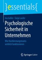 Psychologische Sicherheit in Unternehmen: Wie Hochleistungsteams Wirklich Funktionieren 3658432500 Book Cover