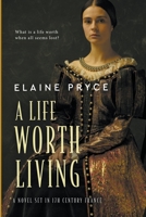 A Life Worth Living 1399945289 Book Cover
