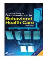 A Practical Guide to Documentation in Behavioral Health Care 0866885056 Book Cover