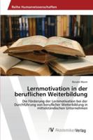 Lernmotivation in Der Beruflichen Weiterbildung 3639457641 Book Cover