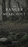 The Ranger of Mearcholt B0DYCMS1Y4 Book Cover