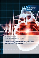 Examining the Anatomy of the Heart and Diseases 6206774465 Book Cover