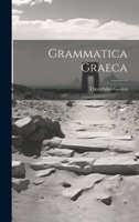 Grammatica Graeca 102226589X Book Cover