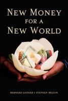 New Money for a New World 0983227497 Book Cover