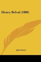 Henry Belval (1880) 1166581004 Book Cover