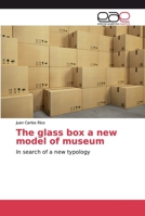 The glass box a new model of museum: In search of a new typology 6200011273 Book Cover