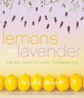 Lemons and Lavender: The Eco Guide to Better Homekeeping 1936740109 Book Cover