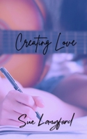 Creating Love B0C4MM5TP9 Book Cover