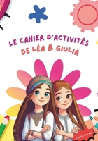 Le Cahier d'Activités de Léa & Giulia (French Edition) B0F2J47SXW Book Cover