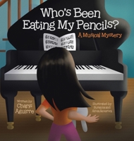 Who's Been Eating My Pencils?: A Musical Mystery 1779410670 Book Cover