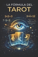 La fórmula del tarot: Aprende tarot con fórmulas simples: cada carta suma significados, cada intuición resta dudas (Spanish Edition) B0GPZY7M8F Book Cover