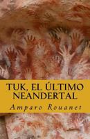 Tuk, el �ltimo neandertal 1539806480 Book Cover