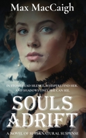 Souls Adrift: A Novel of Supernatural Suspense B0FQW42XYZ Book Cover