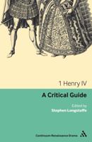 1 Henry IV: A critical guide 0826441963 Book Cover